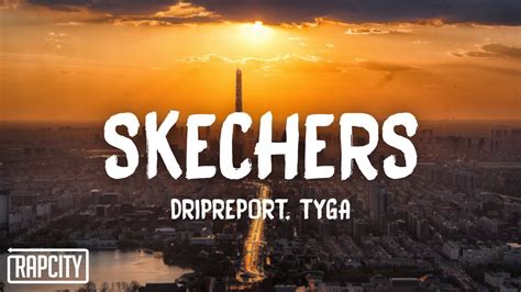 skechers tyga lyrics.